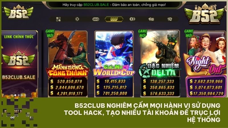 B52Club nghiêm cấm mọi hành vi sử dụng Tool hack, tạo nhiều tài khoản hoặc lạm dụng khuyến mãi để trục lợi hệ thống