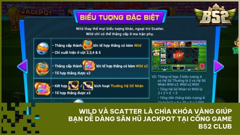 Kết hợp Wild x3 và Scatter giúp người chơi săn hũ Jackpot dễ dàng tại B52 Club