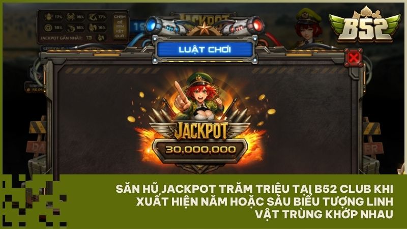 Cơ hội đổi đời cùng hũ Jackpot trăm triệu tại B52 Club khi sở hữu bộ linh vật trùng nhau cực hiếm