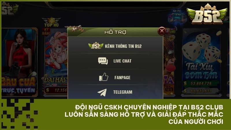 Đội ngũ CSKH chuyên nghiệp tại B52 Club luôn sẵn sàng hỗ trợ và giải đáp thắc mắc của người chơi xuyên suốt 24/7