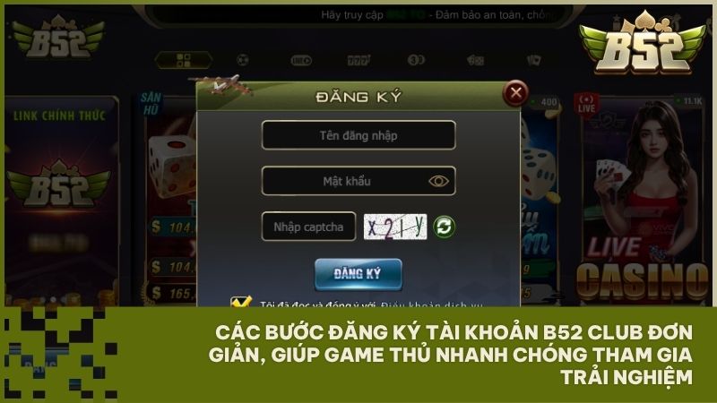 Các bước đăng ký tài khoản B52 Club đơn giản, giúp game thủ nhanh chóng tham gia trải nghiệm và săn thưởng cực lớn