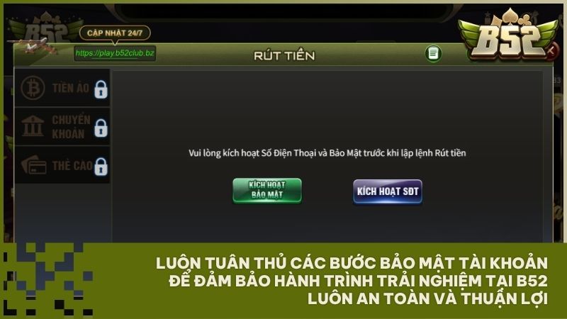 Kích hoạt bảo mật số điện thoại giúp bảo vệ tài khoản và thực hiện các giao dịch rút tiền an toàn tại B52