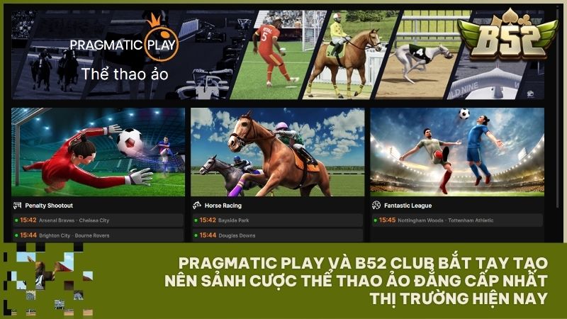 Sự kết hợp hoàn hảo giữa Pragmatic Play và B52 Club mang lại không gian cá cược chuyên nghiệp, minh bạch