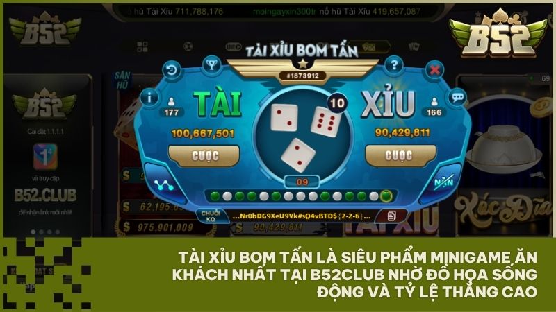 Tài xỉu Bom Tấn tại B52Club sở hữu giao diện độc bản cùng lối chơi kịch tính, vô cùng lôi cuốn